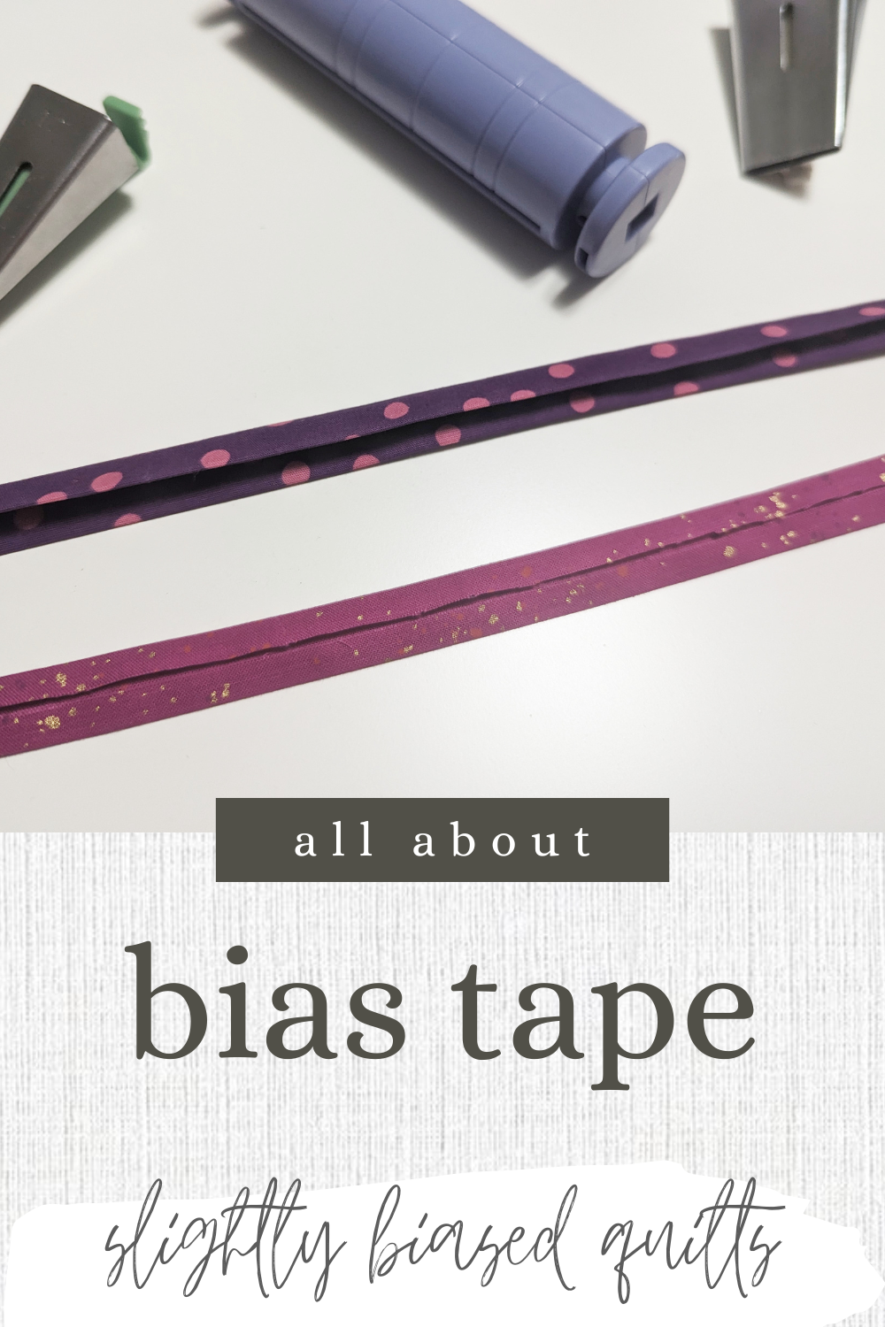 All About Bias Tape slightly biased quilts